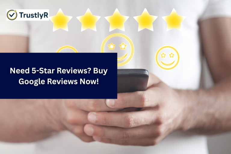 Need 5-Star Reviews? Buy Google Reviews Now!